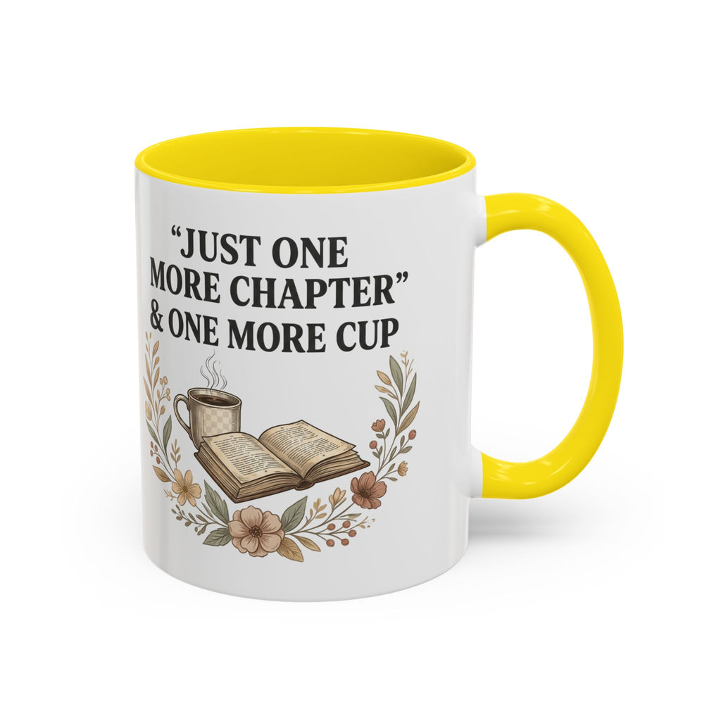 Coffee Mug — “Just One More Chapter & One More Cup” Book Lover Accent Mug