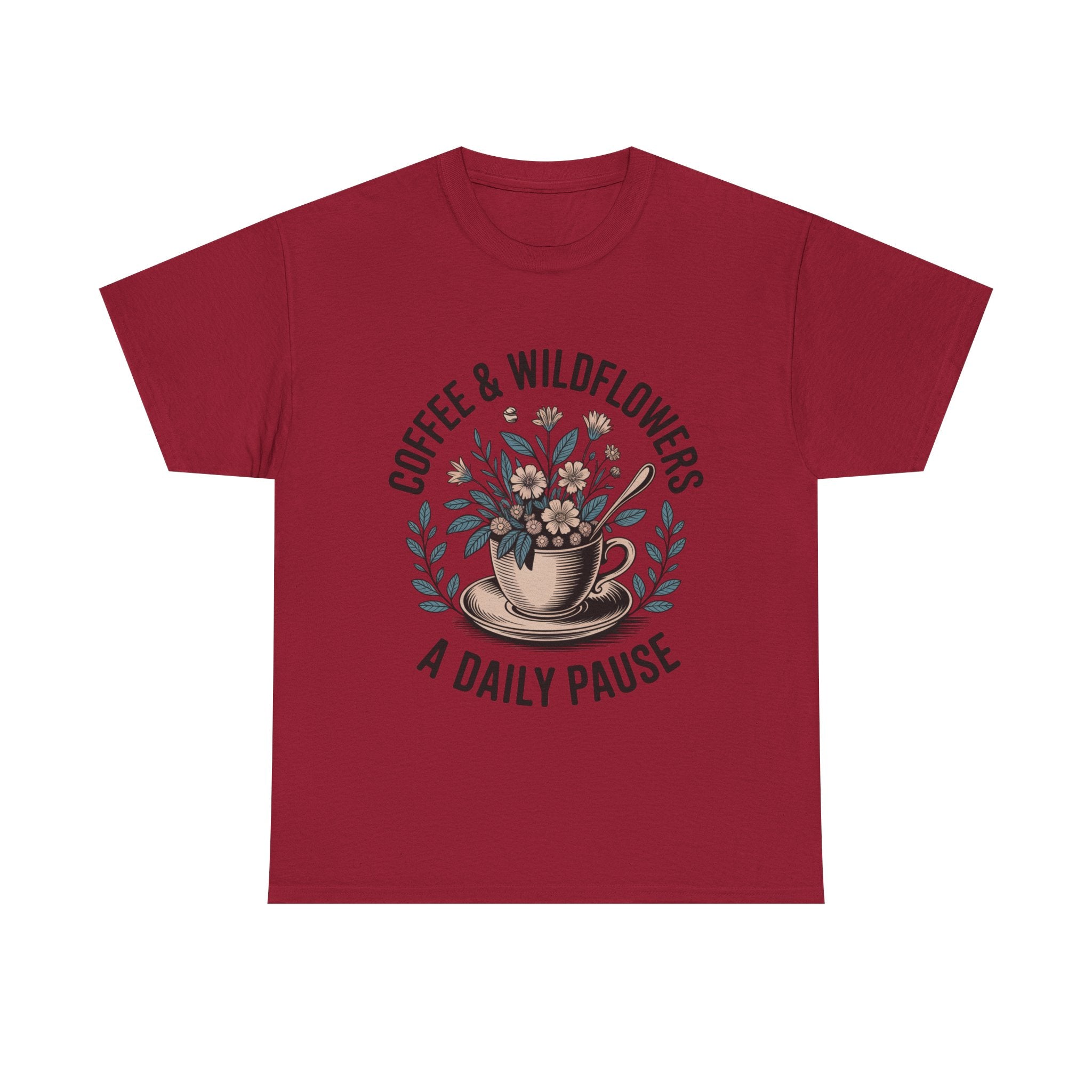 Coffee & Wildflowers Tee — “A Daily Pause” Floral Coffee Shirt