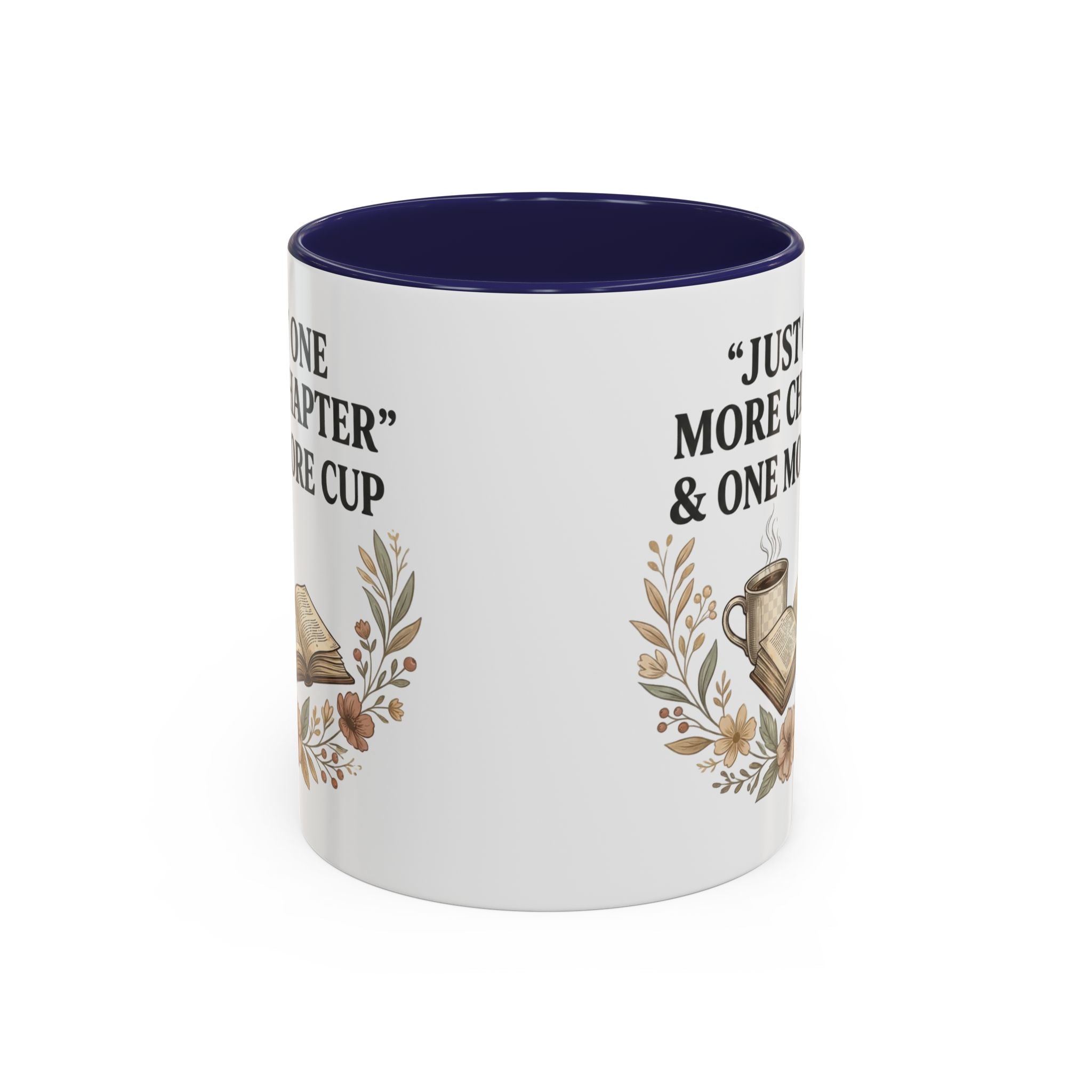 Coffee Mug — “Just One More Chapter & One More Cup” Book Lover Accent Mug