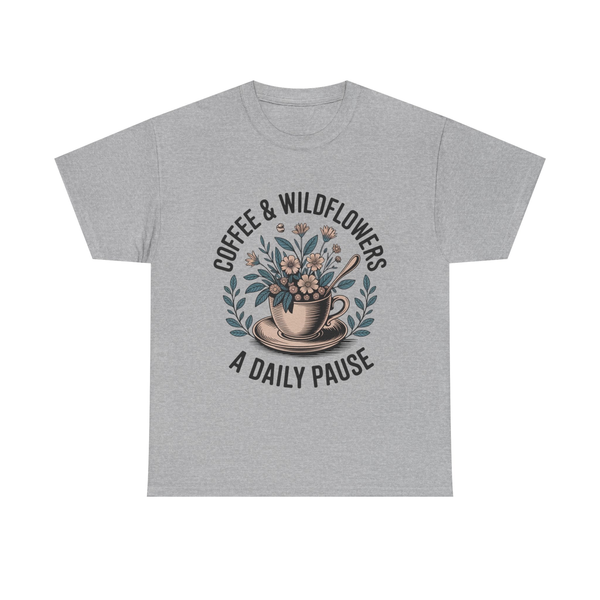 Coffee & Wildflowers Tee — “A Daily Pause” Floral Coffee Shirt