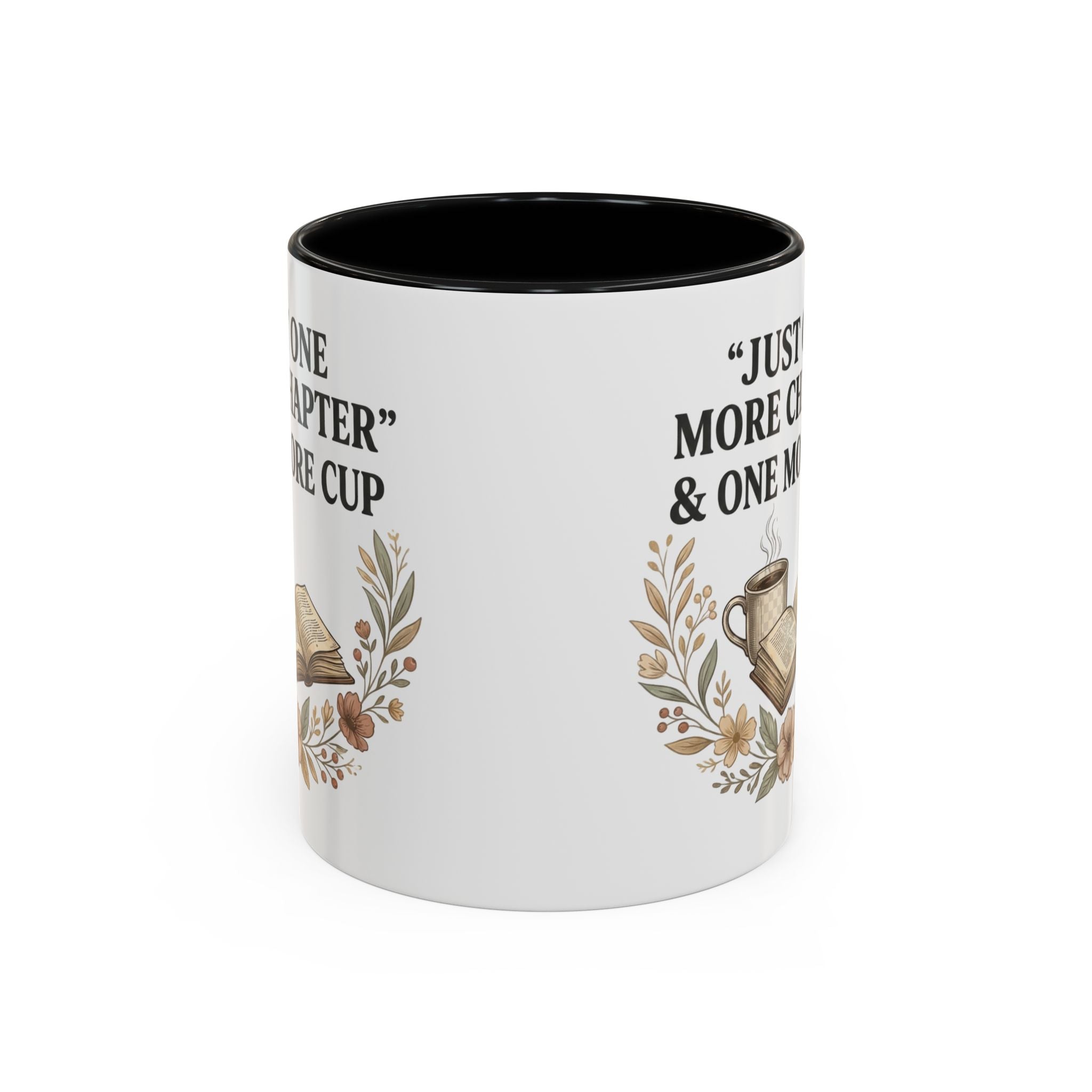 Coffee Mug — “Just One More Chapter & One More Cup” Book Lover Accent Mug