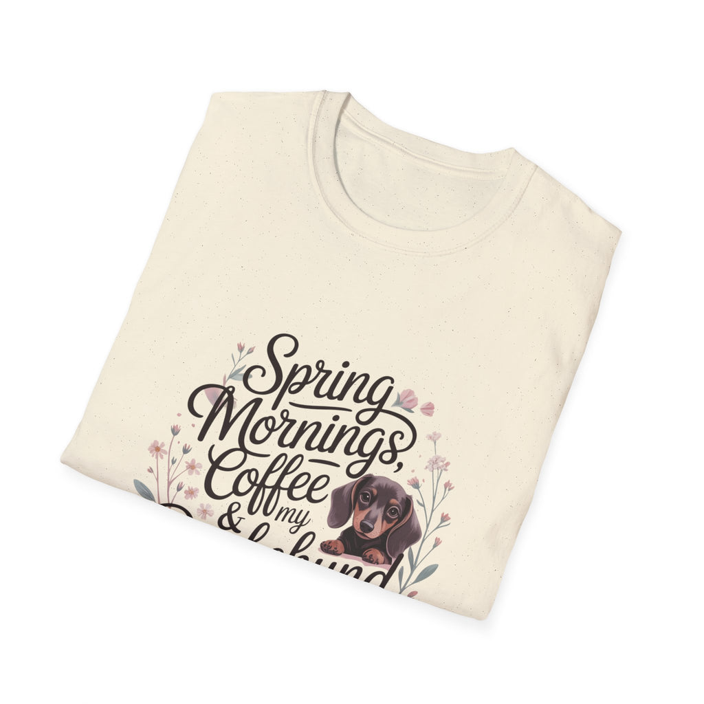 Spring Mornings, Coffee & My Dachshund T-Shirt