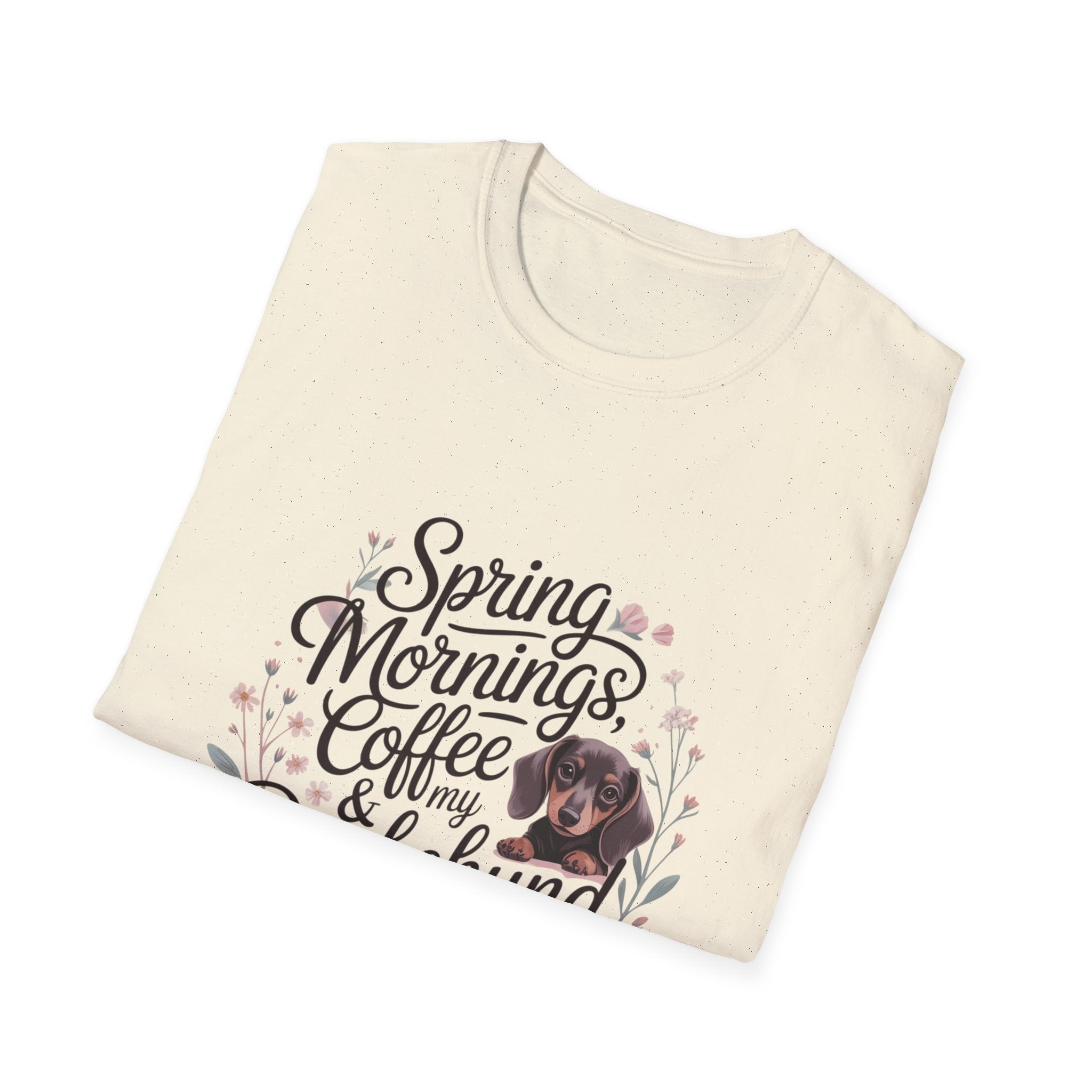 Spring Mornings, Coffee & My Dachshund T-Shirt