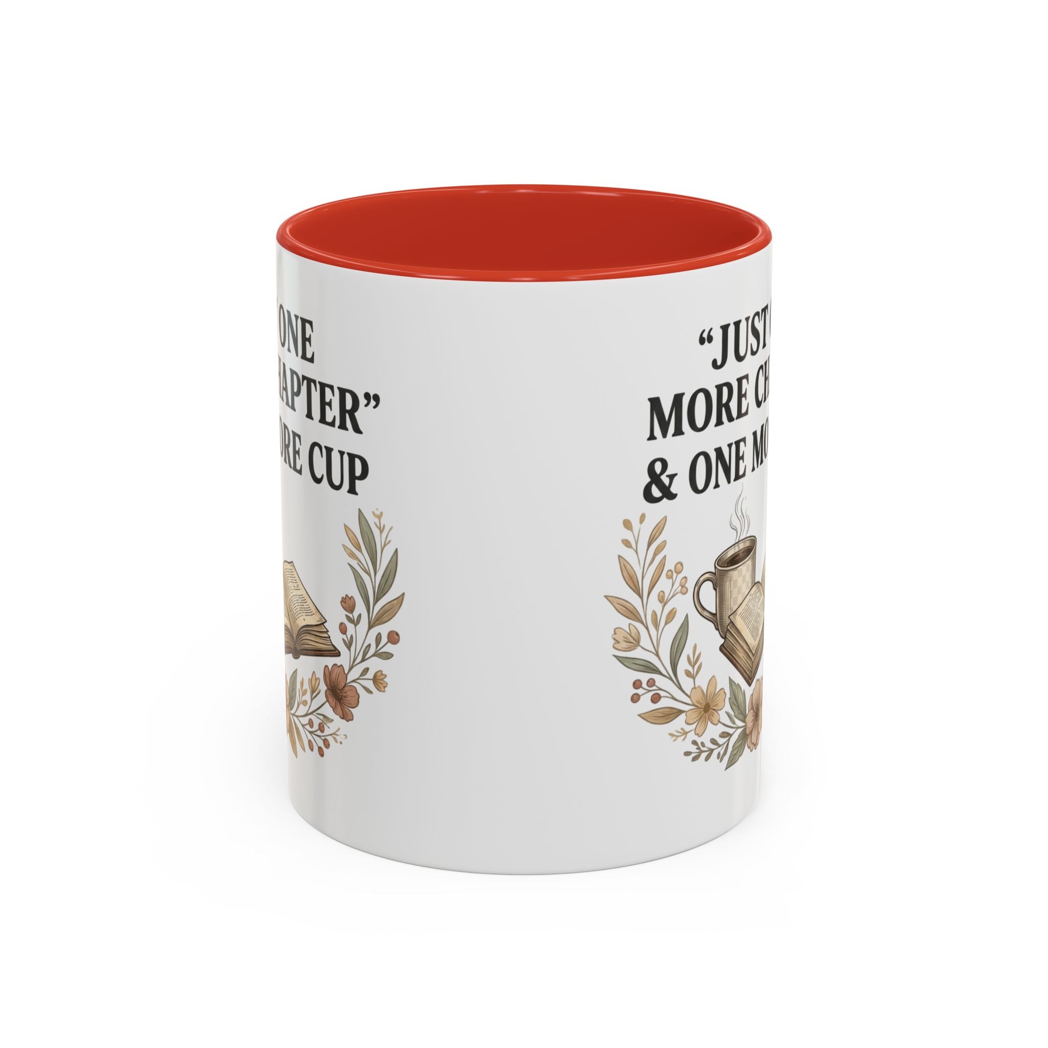 Coffee Mug — “Just One More Chapter & One More Cup” Book Lover Accent Mug