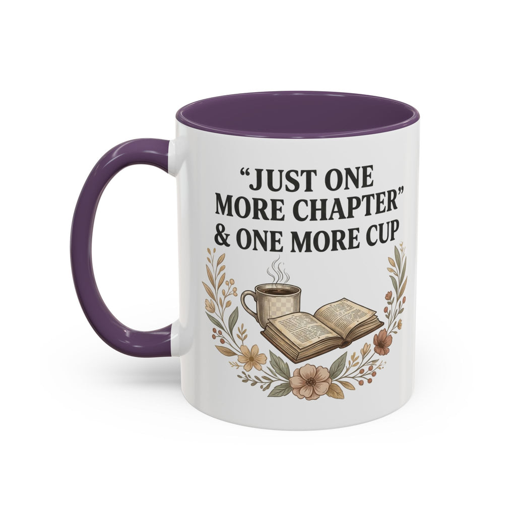 Coffee Mug — “Just One More Chapter & One More Cup” Book Lover Accent Mug