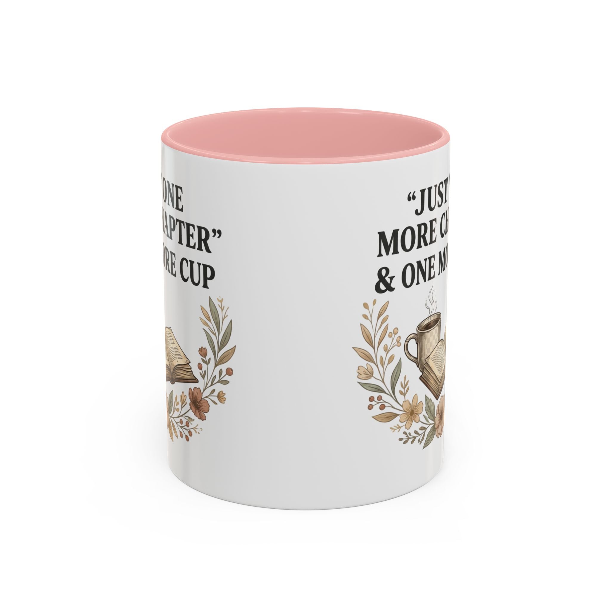 Coffee Mug — “Just One More Chapter & One More Cup” Book Lover Accent Mug