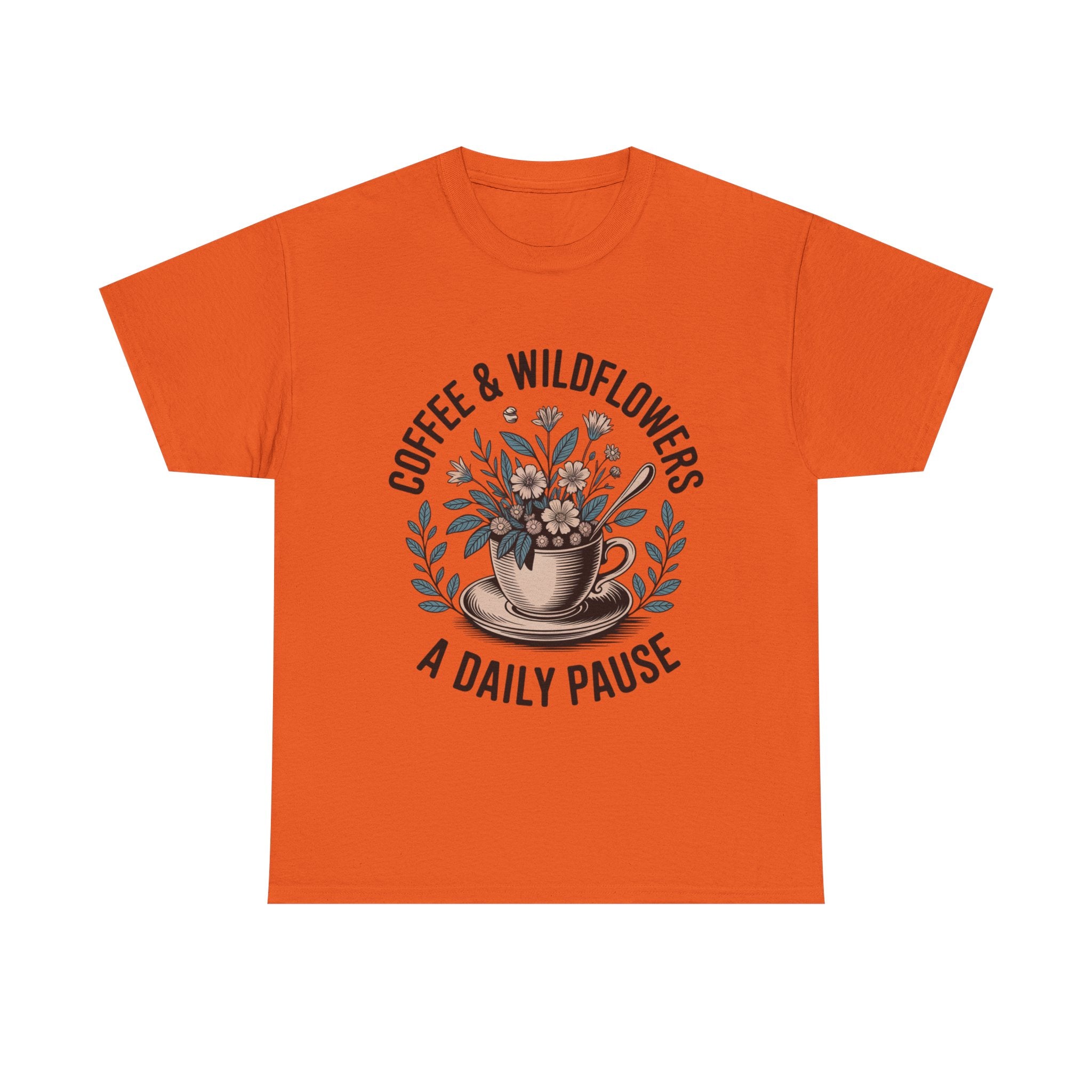 Coffee & Wildflowers Tee — “A Daily Pause” Floral Coffee Shirt