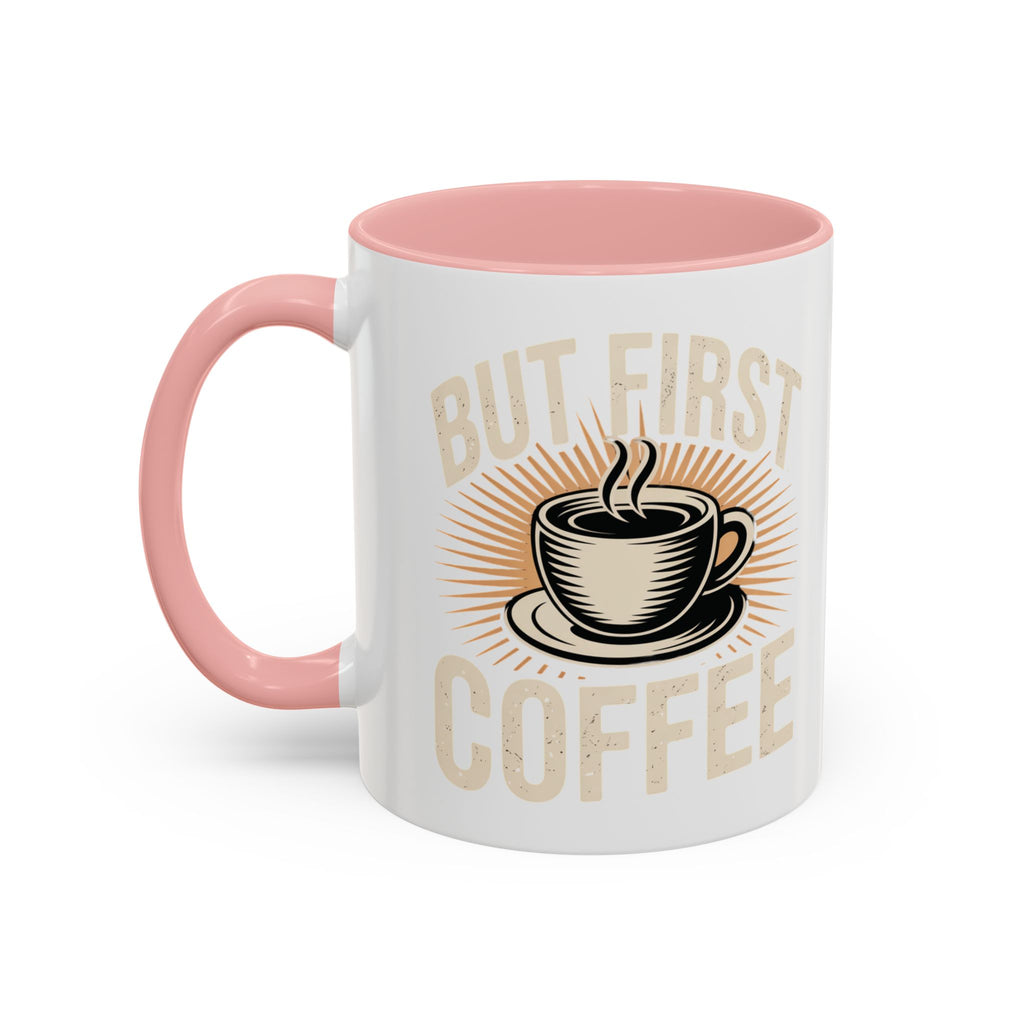 But First Coffee Accent Mug - Retro Coffee Cup 11/15oz