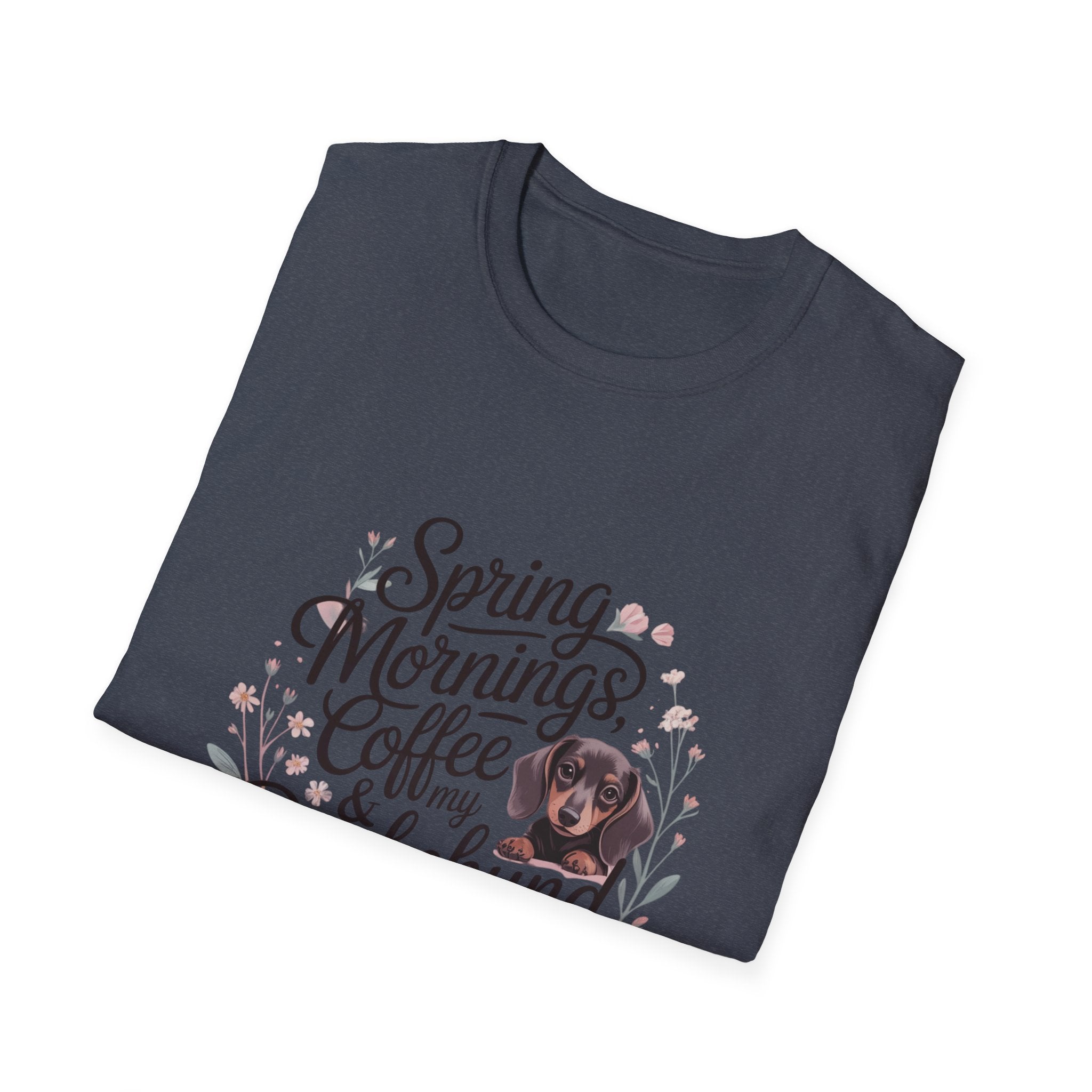 Spring Mornings, Coffee & My Dachshund T-Shirt