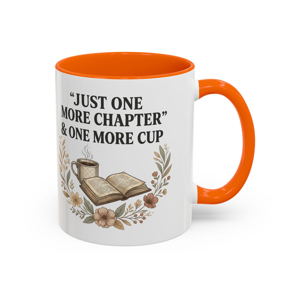 Coffee Mug — “Just One More Chapter & One More Cup” Book Lover Accent Mug