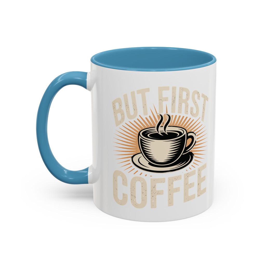But First Coffee Accent Mug - Retro Coffee Cup 11/15oz