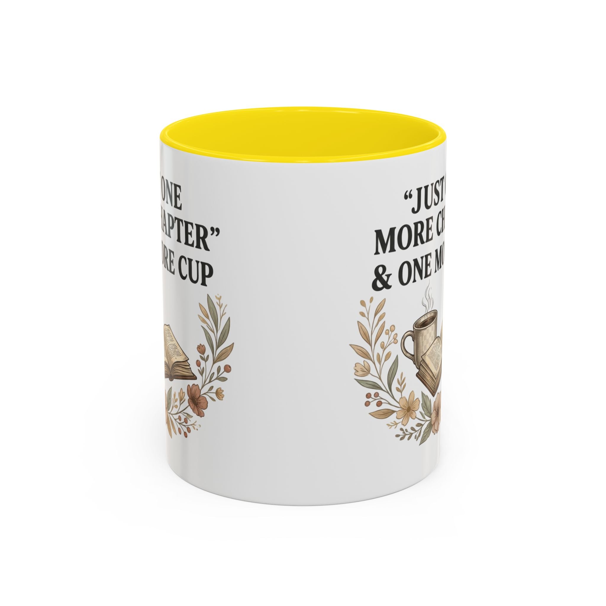 Coffee Mug — “Just One More Chapter & One More Cup” Book Lover Accent Mug