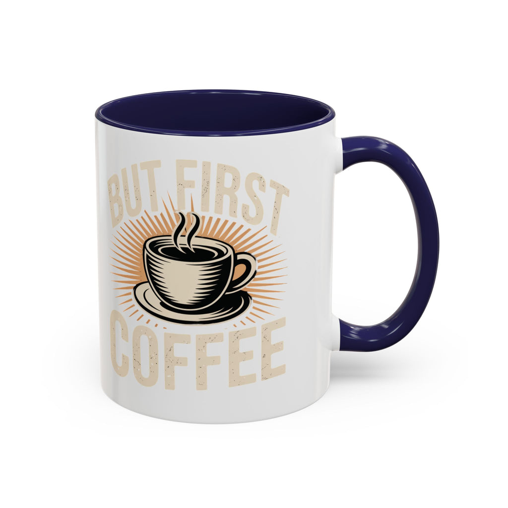 But First Coffee Accent Mug - Retro Coffee Cup 11/15oz