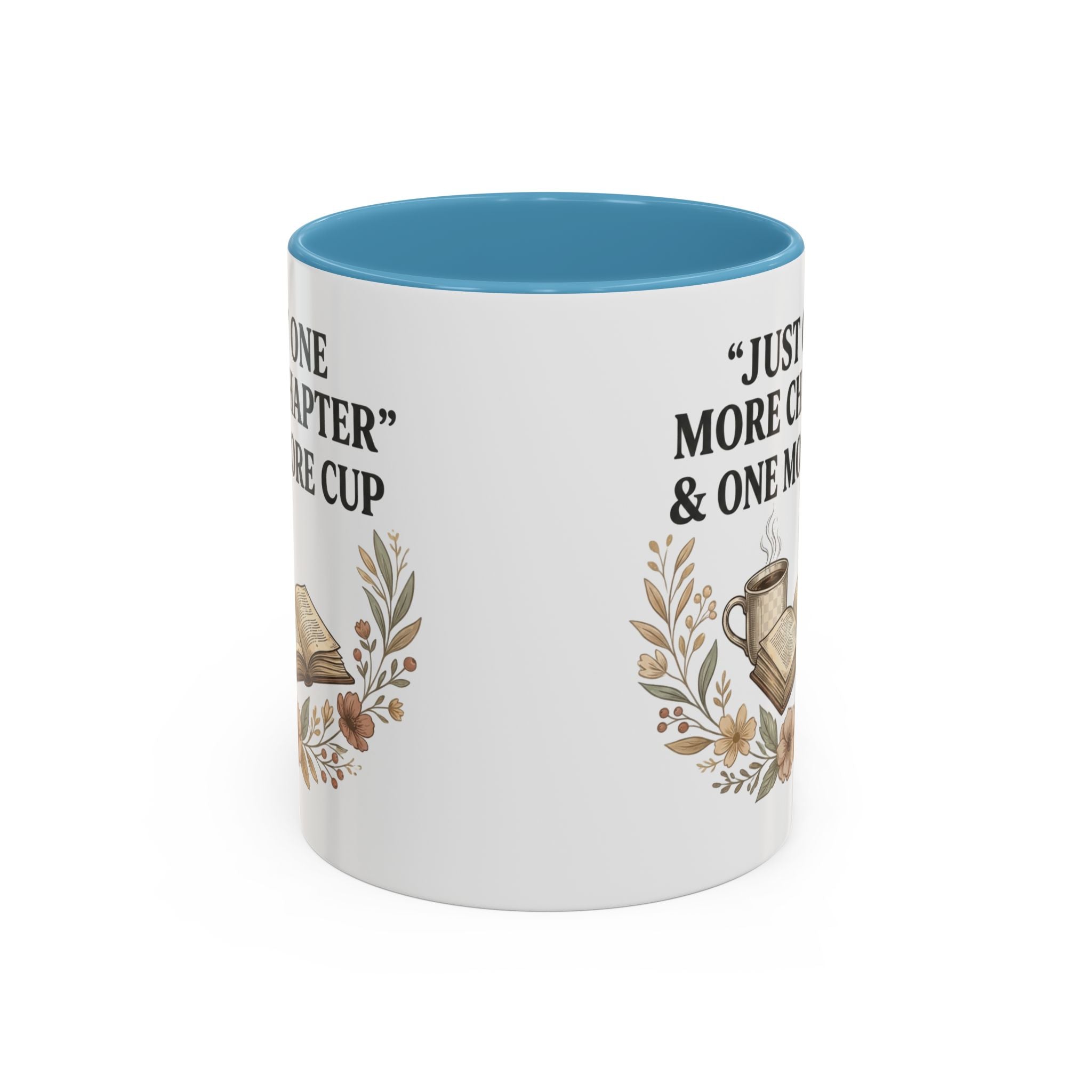 Coffee Mug — “Just One More Chapter & One More Cup” Book Lover Accent Mug