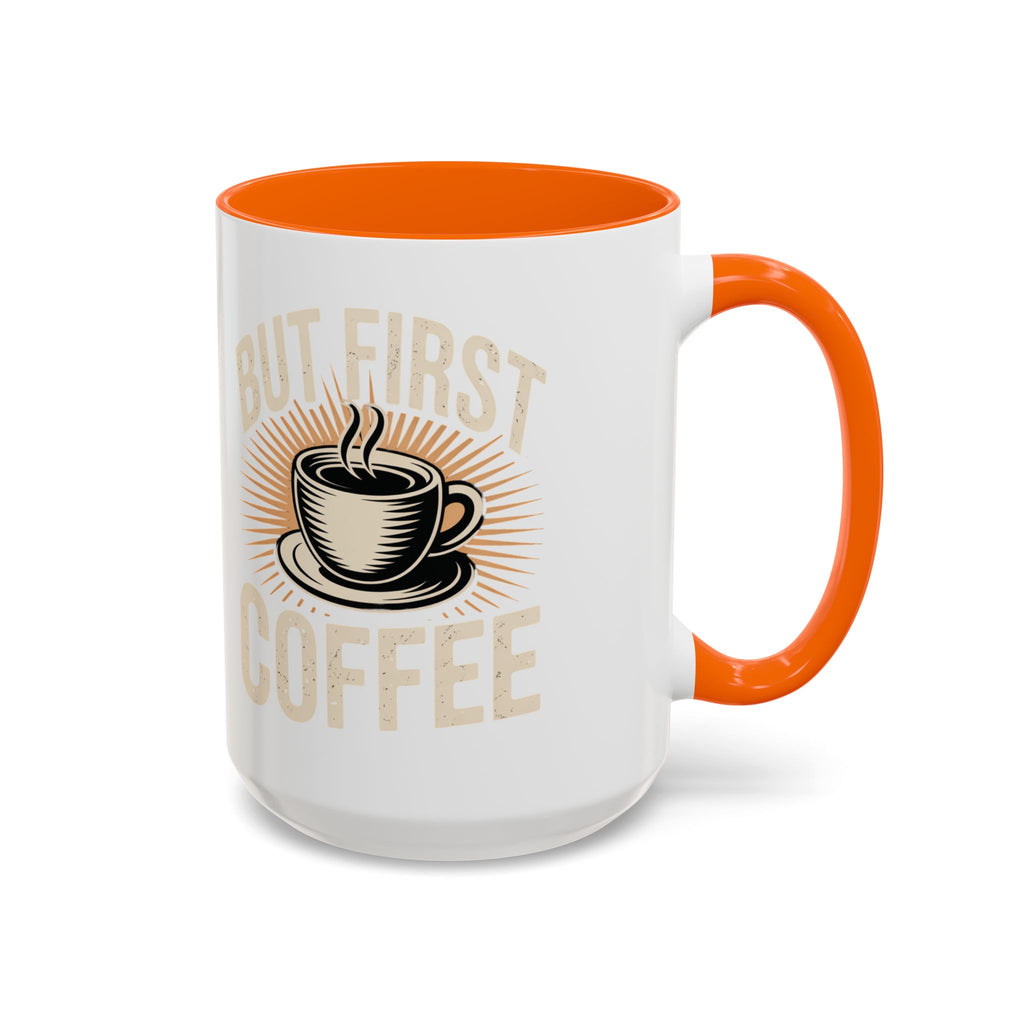 But First Coffee Accent Mug - Retro Coffee Cup 11/15oz