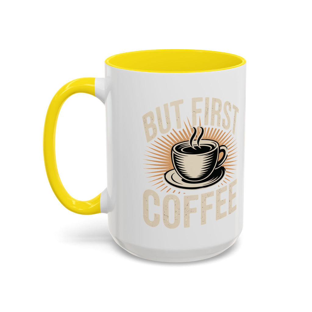 But First Coffee Accent Mug - Retro Coffee Cup 11/15oz