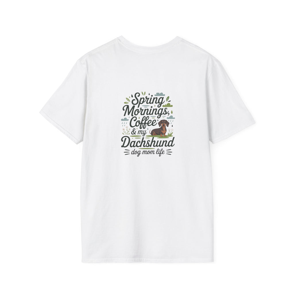Dachshund Dog Mom T-Shirt — "Spring Mornings, Coffee & My Dachshund"