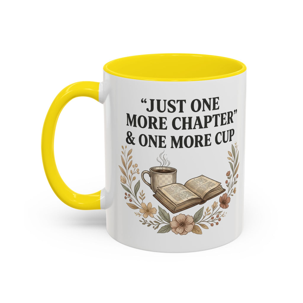 Coffee Mug — “Just One More Chapter & One More Cup” Book Lover Accent Mug