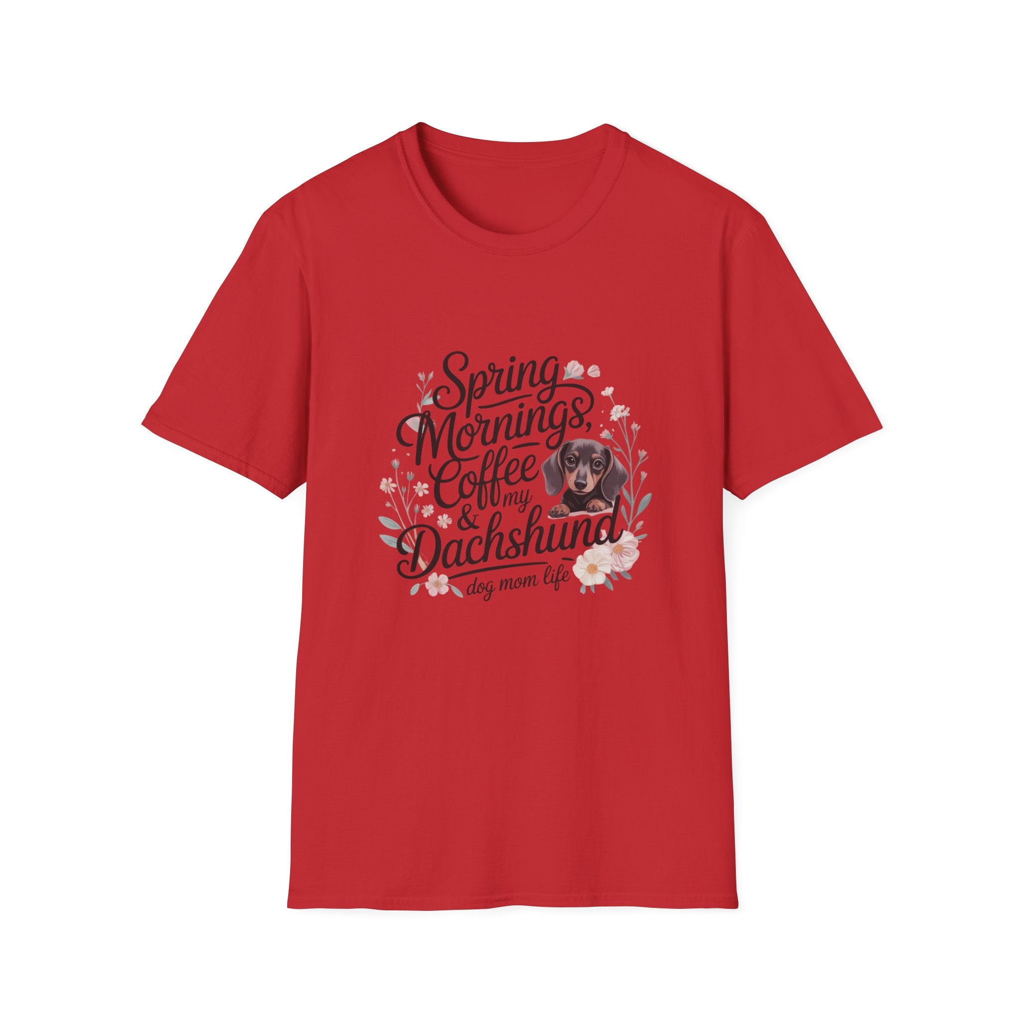 Spring Mornings, Coffee & My Dachshund T-Shirt