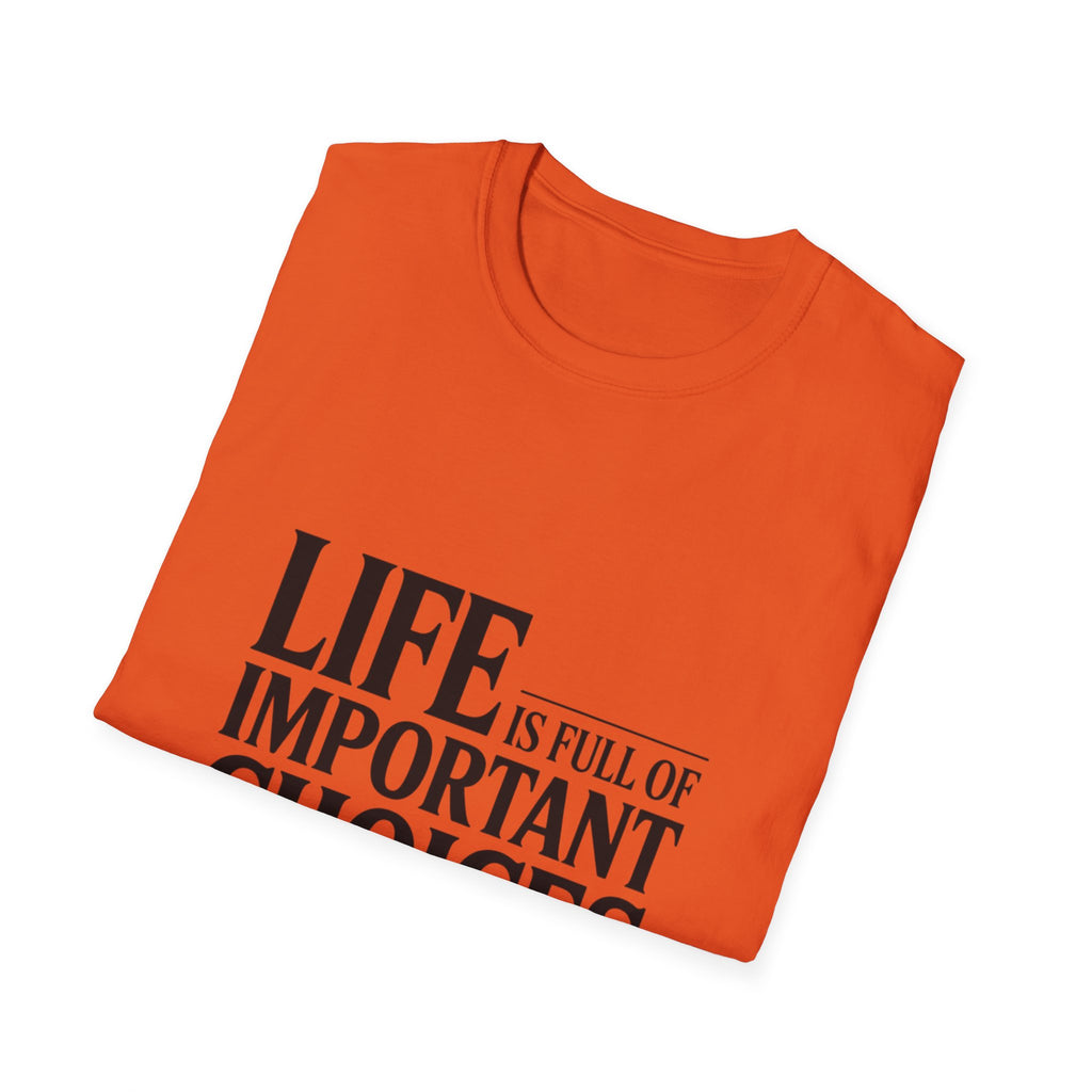 Coffee T-Shirt — "Life Is Full of Important Choices But First... Coffee"