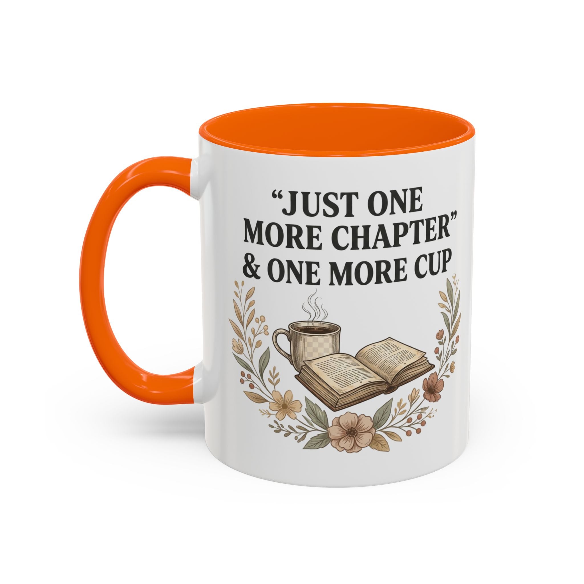 Coffee Mug — “Just One More Chapter & One More Cup” Book Lover Accent Mug