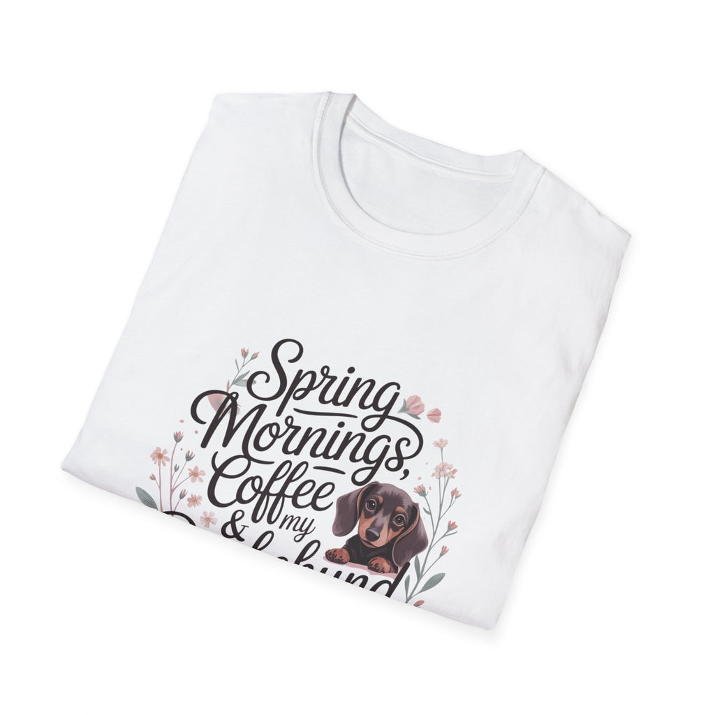 Spring Mornings, Coffee & My Dachshund T-Shirt