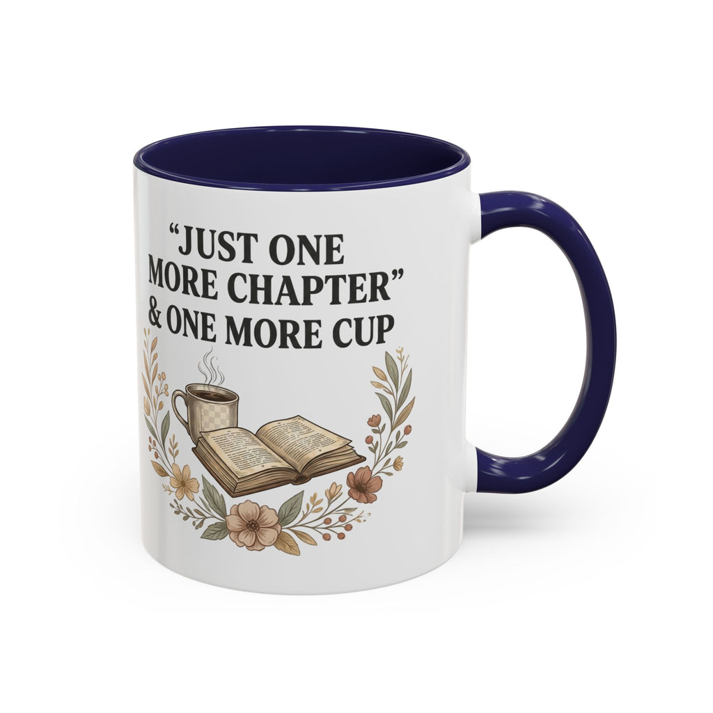Coffee Mug — “Just One More Chapter & One More Cup” Book Lover Accent Mug