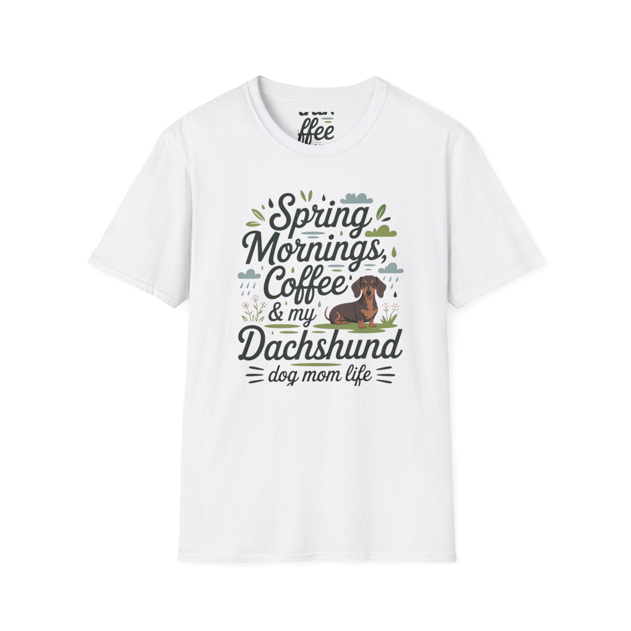 Dachshund Dog Mom T-Shirt — "Spring Mornings, Coffee & My Dachshund"