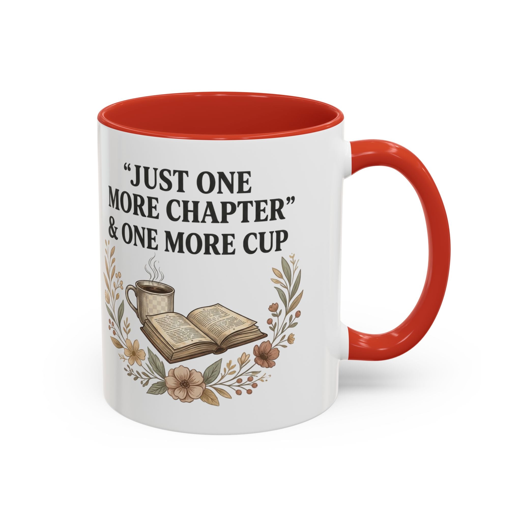 Coffee Mug — “Just One More Chapter & One More Cup” Book Lover Accent Mug