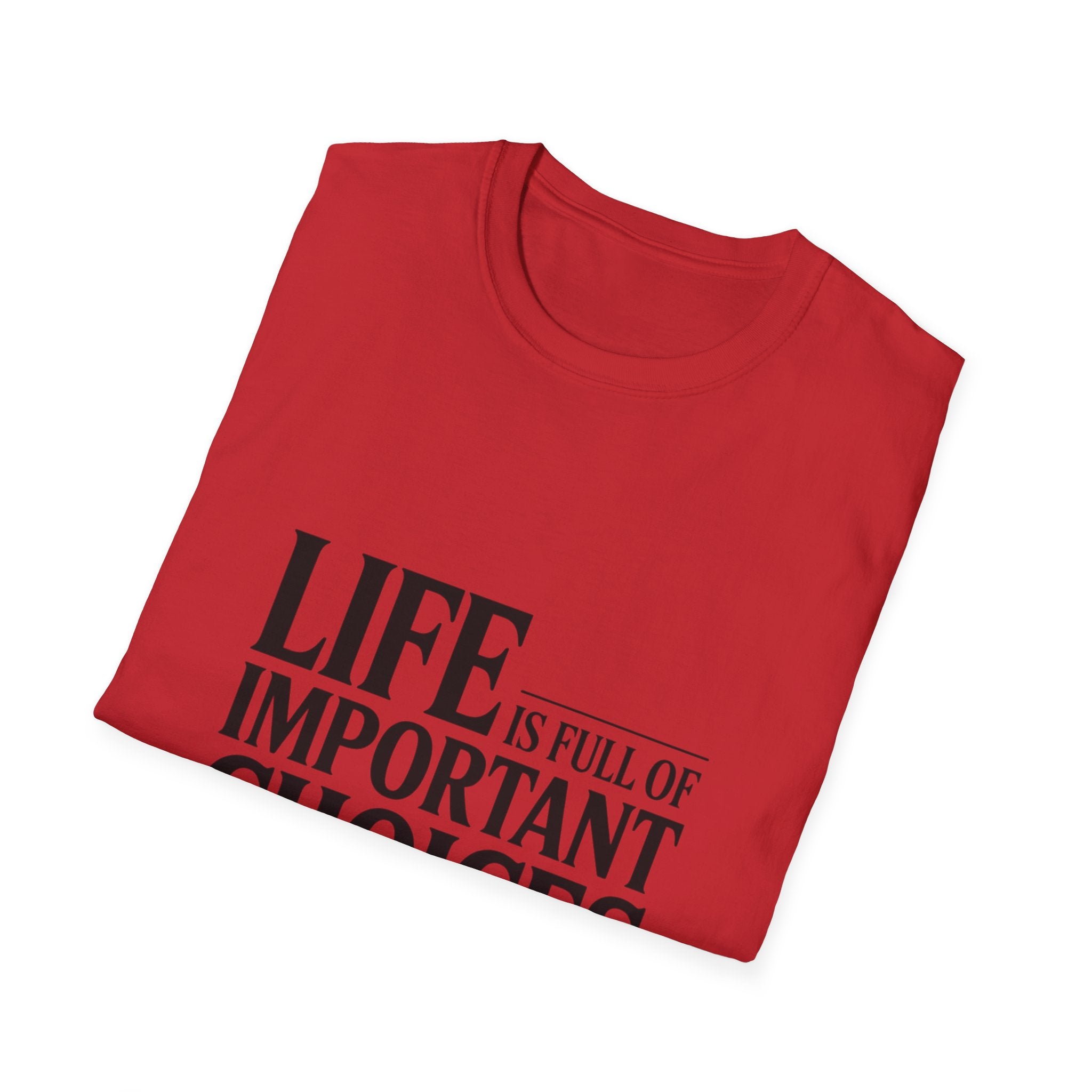 Coffee T-Shirt — "Life Is Full of Important Choices But First... Coffee"