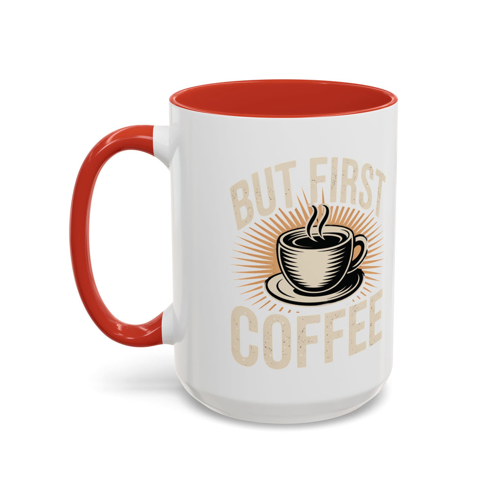 But First Coffee Accent Mug - Retro Coffee Cup 11/15oz