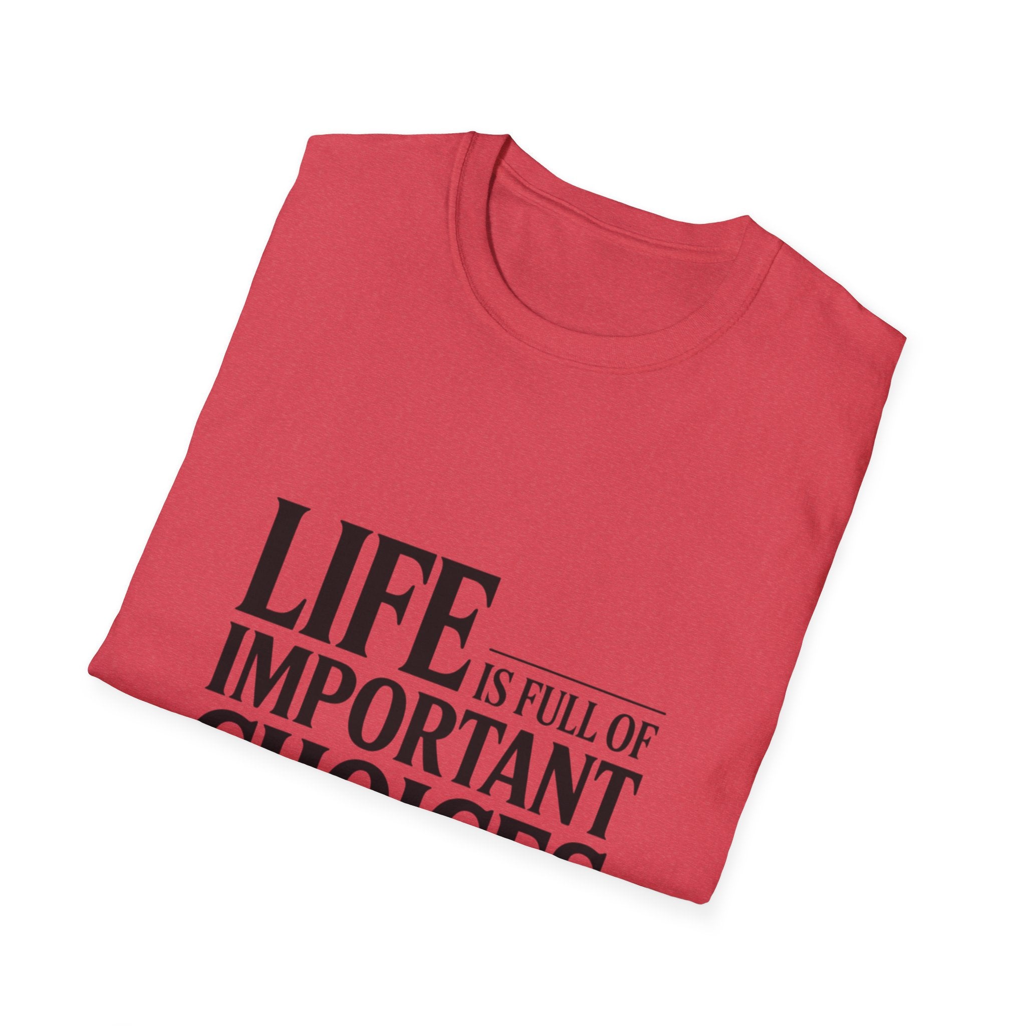 Coffee T-Shirt — "Life Is Full of Important Choices But First... Coffee"